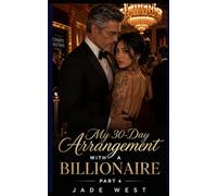 My 30-Day Arrangement with a Billionaire (Part 4): A Possessive Billionaire, A Dangerous Secret, and a Birthday Party Worth Fighting For (My 30-Day Arrangement with a Billionaire (Part 1 to 5))