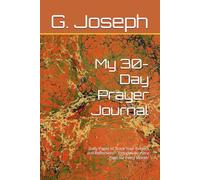 My 30-Day Prayer Journal: Daily Christian Prayer Journal for Reflection, Faith, and Spiritual Growth