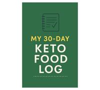 My 30 Days Keto Food Log: Track Your Daily Meals, Macros, and Progress - A Complete Keto Journal for 30 Days of Healthy Eating
