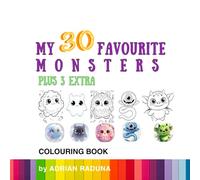 MY 30 FAVOURITE PLUS 3 MONSTERS: Colouring book