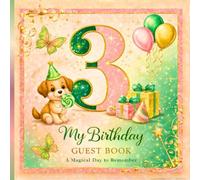 My 3rd Birthday Guest Book: A Magical Keepsake Book for Party Wishes, Guests & Special Memories