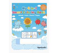 My 4-in-1 Smart Coloring Book: Animals: • Animals • Fruits • Flowers • Body Parts