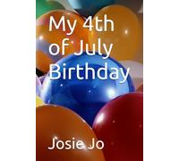 My 4th of July Birthday