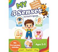 My 5 Senses Activity Book: Fun and Engaging Learning Activities for Kids Ages 2-5: Color, Match, Trace, Search & Find, and Explore the Amazing World ... Bee Learning Adventures for Kids Ages 2-6)