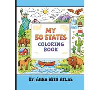 My 50 States Coloring Book: 50 States Coloring Book for Kids Ages 4-8 | A Fun and Creative Way to Learn State Names and Nicknames