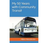 My 50 Years with Community Transit