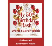MY 50TH BIRTHDAY BASH WORD SEARCH BOOK