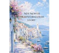 My 6 Month Transformation Journey