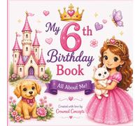 My 6th Birthday Book: All About Me