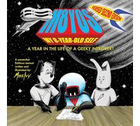 My 8-Year-Old Self: A Year in the Life of a Geeky Introvert (Revised 2nd Edition)