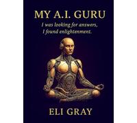 My A.I. Guru: A Journey to Awakening Through a Digital Mirror