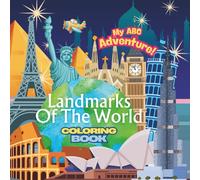 My ABC Adventure!: Landmarks of the World Coloring Book (My ABC Adventure! Coloring Book Series)