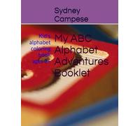 My ABC Alphabet Adventures Booklet: Kid's alphabet coloring book ages 3+
