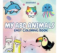 My ABC Alphabet & Animal Coloring Fun. 104 Pages of Learning and Creativity.