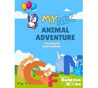 My ABC Animal Adventure: Letter Tracing and Coloring Companion Book (Grandma Bubbles Personalized Books)