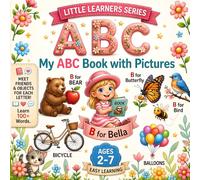 My ABC Book with Pictures: Fun First Words from A to Z for Kids Ages 2-7 | Learn Letters & Build Vocabulary