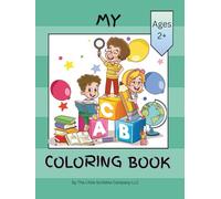 My ABC Coloring Book: An Educational Coloring Book for Preschoolers and Toddler Learners