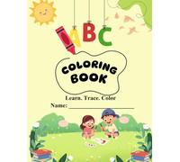 My ABC Coloring Book: Color, Trace & Learn the Alphabet with Fruits, Vegetables & Animals - A Fun Educational Book for Kids Ages 3-7