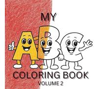 MY ABC COLORING BOOK VOLUME 2: Easy and Bold Designs for Kids, Teens, and Adults (Bold and Easy Coloring Collection)