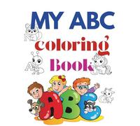 My ABC coloring booklet: Coloring book