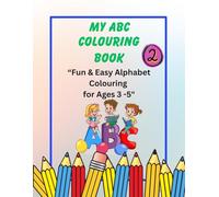 My ABC Colouring Book: “Fun & Easy Alphabet Colouring for Ages 3 -5" (Edu Spark Educational Series)