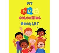 MY ABC COLOURING BOOKLET: Colouring Book for Toddlers and Preschool Kids (Ages 3-5)