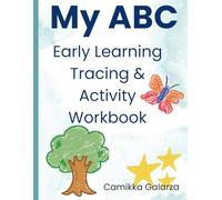 My ABC Early Learning Tracing & Activity Workbook: Alphabet Practice, Letter Tracing, Animals, Objects & Fun Preschool Activities (1 - ABC Early ... Learning book, 3- Shapes Early Learning Book)