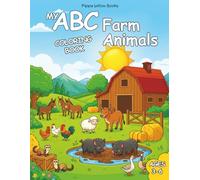 My ABC Farm Animals: An Alphabet Coloring Book for Kids Ages 3-6: A Fun and Simple A to Z Coloring Book to Build Letter Recognition, Confidence, and ... Farm Animals (My ABC Coloring Book Series)