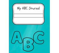 My ABC Journal: Learning Your ABCs