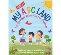 My ABC Land: Fun Alphabet Activities for Toddlers (Ages 2+) - Early Learning, Coloring, Tracing, Matching & Simple Crafts for Little Hands: A ... Trace, Color, Match, and Create with the ABCs