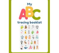 My ABC Tracing Booklet: A Complete A-Z Tracing Guide with Handwriting Models and Extra Practice Pages