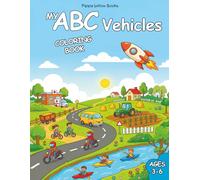 My ABC Vehicles: An Alphabet Coloring Book with Cars, Trucks, Boats, Planes, and Things That Go for Preschool Learning Ages 3-6 (My ABC Coloring Book Series)