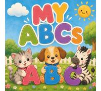 My ABCs: Learn Your Letters From A to Z!