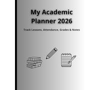 My Academic Planner 2026: Lessons • Attendance • Grades