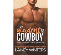 My Accident with the Cowboy: (An accidental pregnancy cowboy romance) (Sterling Brothers Ranch)