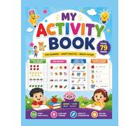 My Activity Book for Kids: Count, Write, Mazes, Missing Letters, Odd One Out & Fun Learning Activities (Little Learners Activity & Workbook Series)