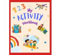 My Activity Workbook: Letters, Numbers, Colors, and More