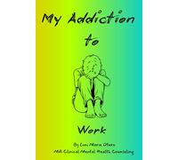 My Addiction to: Work (Dopamine Detox Diaries)