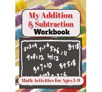 My Addition and Subtraction Practice Workbook: Multi Digit Activity Book for Kids Ages 5-9 | 8.5x11 inches | Answer Key Included
