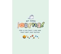 My ADHD Journal: Per una vita che mi piace e che non sia fatta solo di doveri
