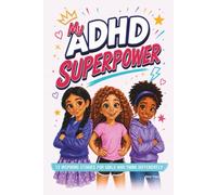 My ADHD Superpower: 12 Inspiring Stories For Girls Who Think Differently. For Girls With ADHD.