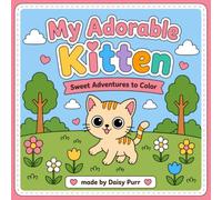 My Adorable Kitten: Sweet Adventures to Color