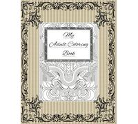My Adult Coloring Book: 50 Stunning Mandalas & Floral Patterns for Relaxation and Creativity