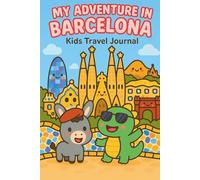 MY ADVENTURE IN BARCELONA: KIDS TRAVEL JOURNAL
