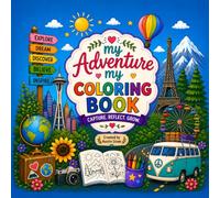 My Adventure My Coloring Book: 44 Uplifting Affirmations Inspired by Places Around the World