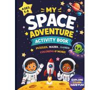 My Adventure Space Activity Book: Fun Outer Space Puzzles, Mazes, Coloring Pages, Word Searches, Tracing and Games for Boys and Girls