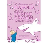 My Adventure with Harold and the Purple Crayon Activity Book