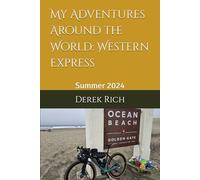 My Adventures Around the World: Western Express: Summer 2024