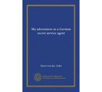 My adventures as a German secret service agent