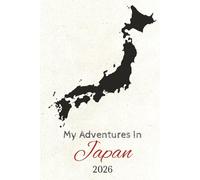 My Adventures in Japan 2026: Travel Journal | HARD COVER | +100 pages 6x9 inches | Journal for Trips, Memories, and Explorations